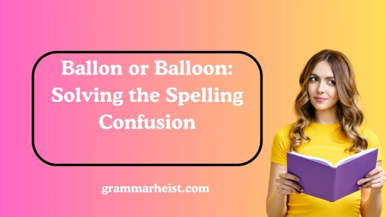 Ballon or Balloon: Solving the Spelling Confusion