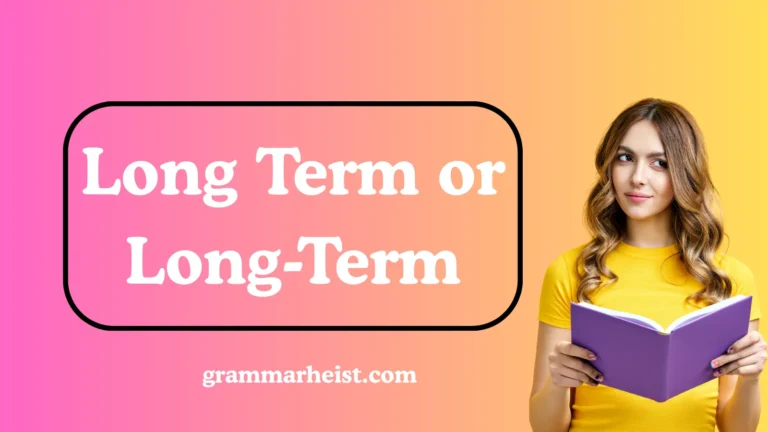 Long Term or Long-Term