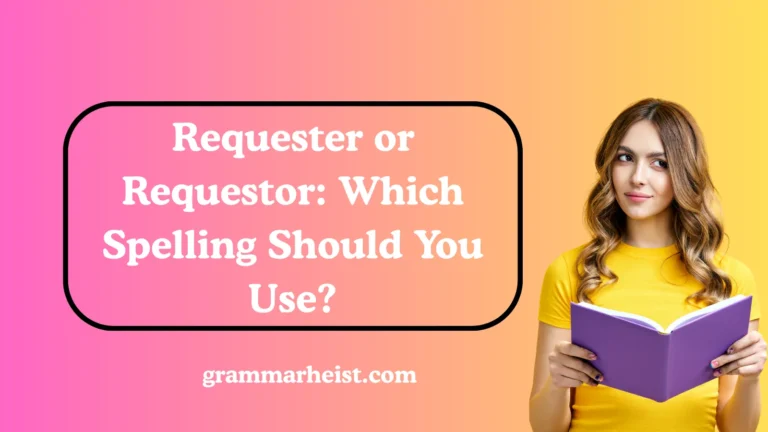 Requester or Requestor